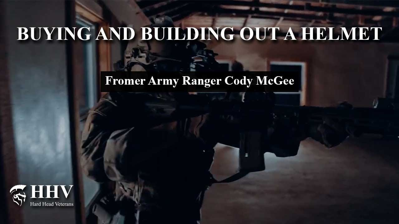 Former Army Ranger Discusses Purchasing and Setting Up Your First Helmet