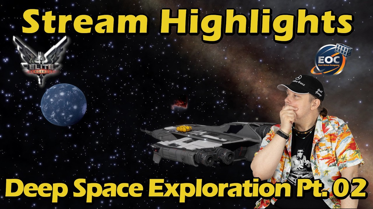 Stream Highlights -  Deep Space Exploration Part 2