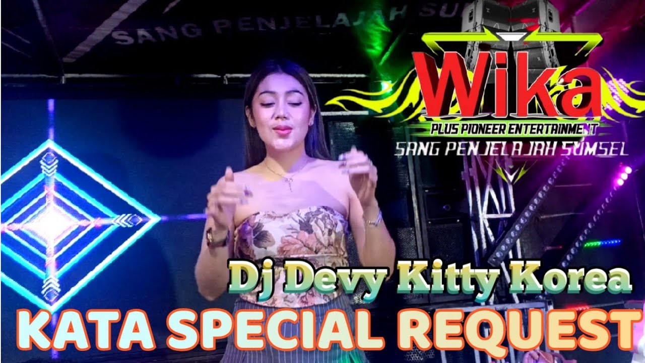 DJ DEVY KITTY KOREA‼️OT WIKA MUSIKREQ SPECIAL REQUEST PSW