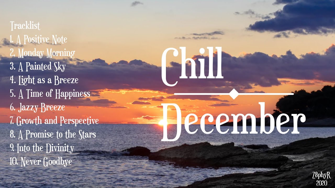 Z8phyR - Chill December