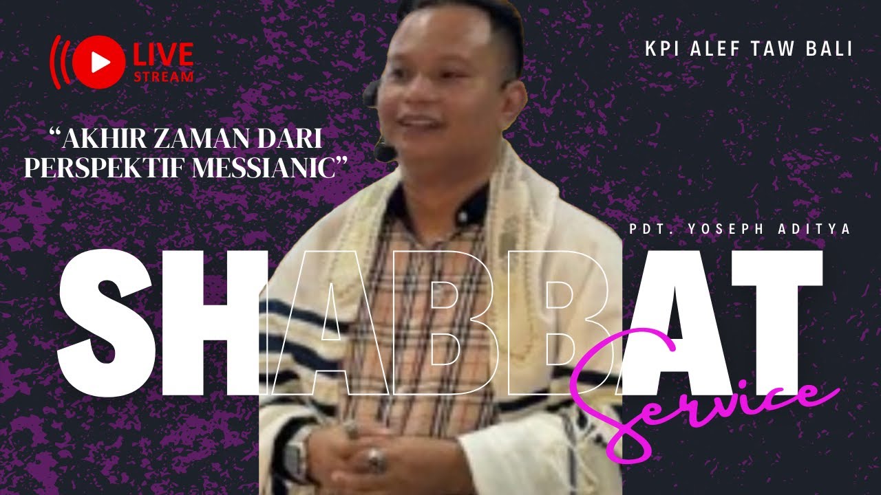 🔴IBADAH SHABBAT 29 NOVEMBER 2025 | AKHIR ZAMAN DARI PERSPEKTIF MESSIANIC | ALEF TAW BALI