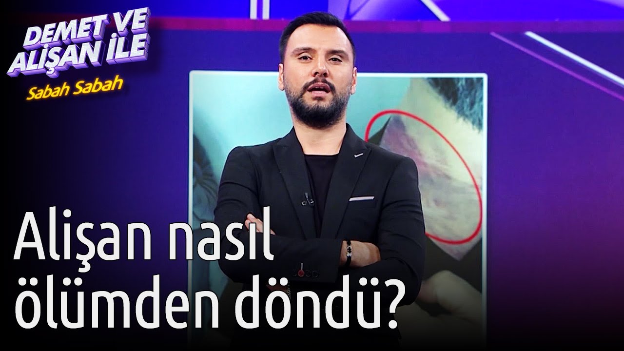 Demet ve Alişan ile Sabah Sabah | Alişan Nasıl Ölümden Döndü?