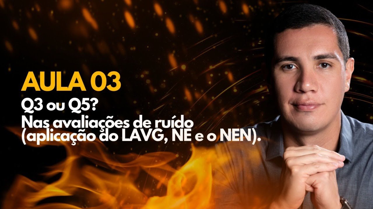 Q3 ou Q5? Avaliações de ruído aplicada (LAVG, NE, NEN).