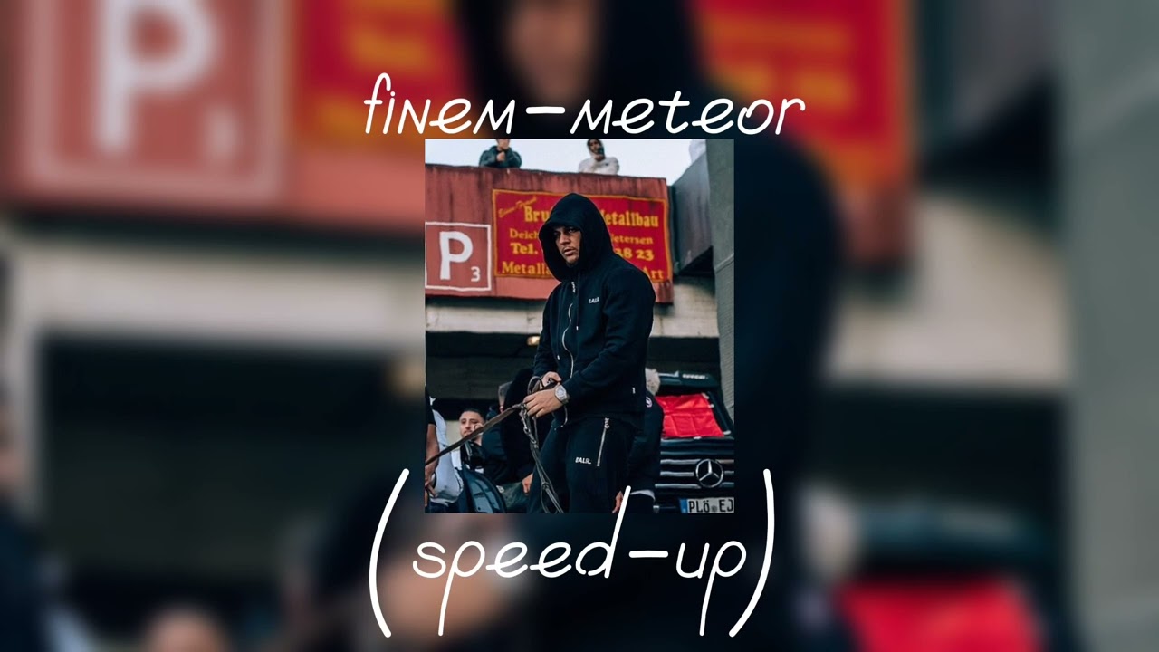 finem-meteor (speed-up)🤌🫀🎶
