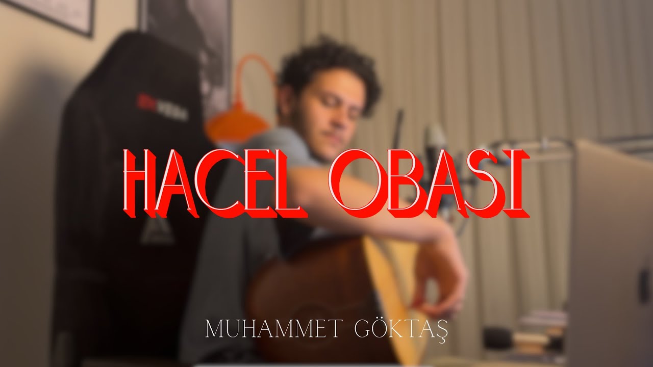 Muhammet Göktaş - Hacel Obası - [ Canlı Akustik ]