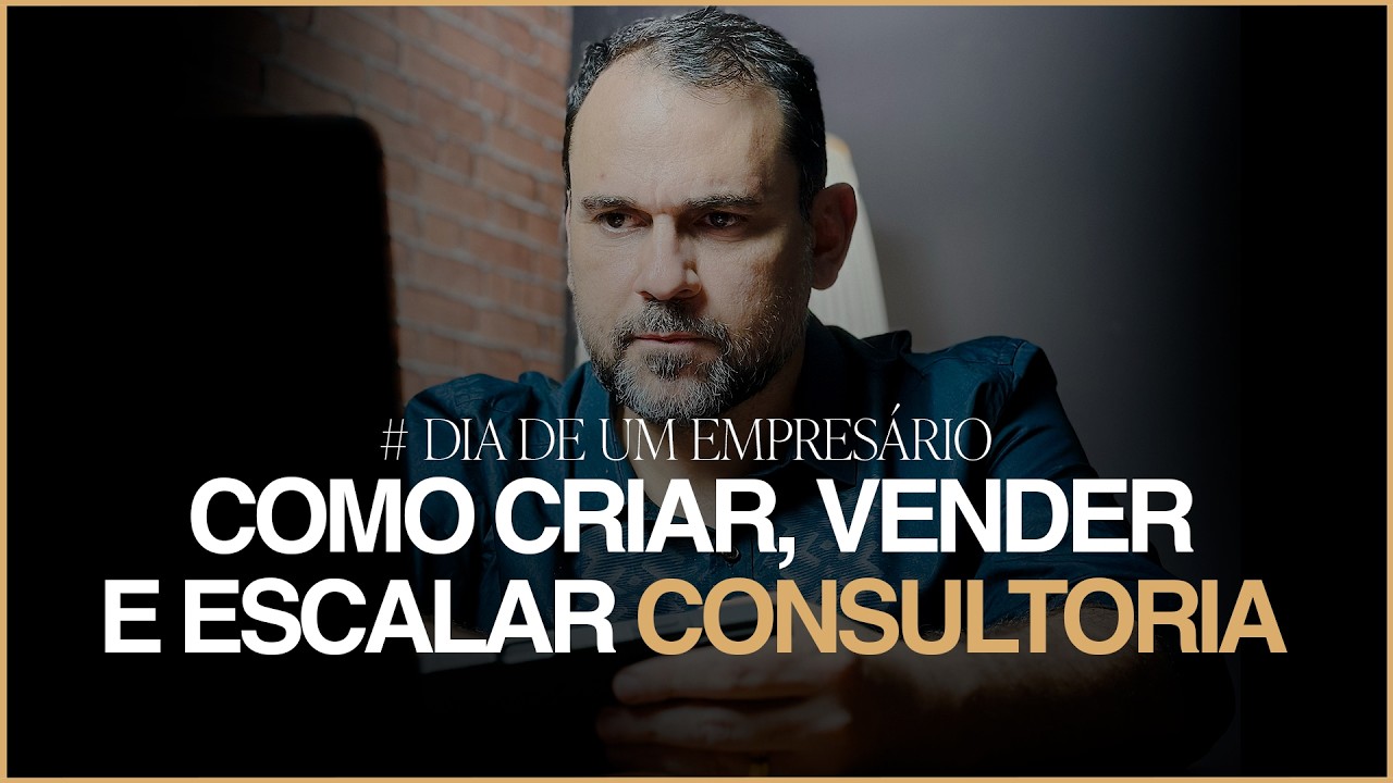 Dia de um empresário | Como criar, vender e escalar uma consultoria