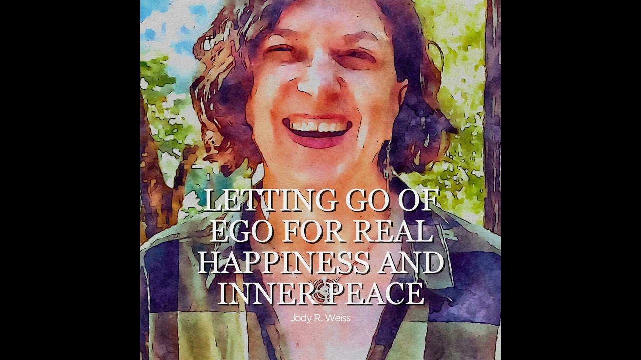 Meditation 7 - Discovering True Presence Letting Go of Ego for Real Happiness and Inner Peace