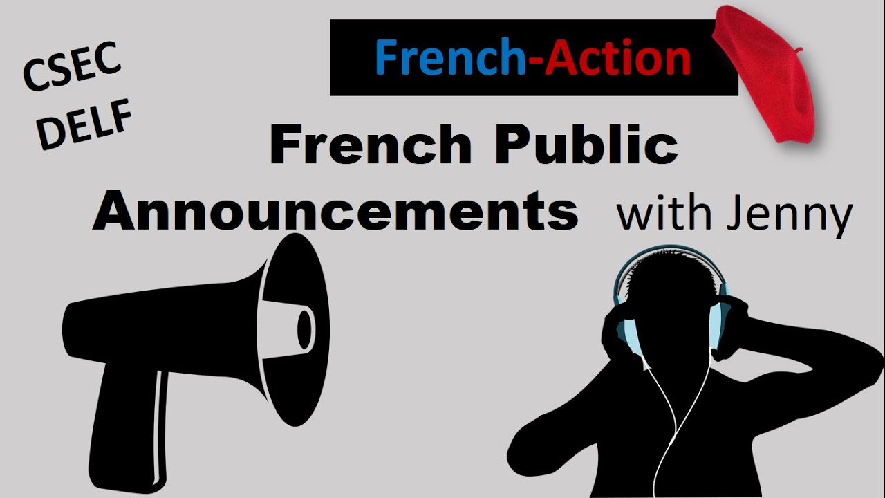 CSEC FRENCH: PAPER 1 -  DELF FRENCH PUBLIC ANNOUNCEMENTS with Jenny at your fingertips