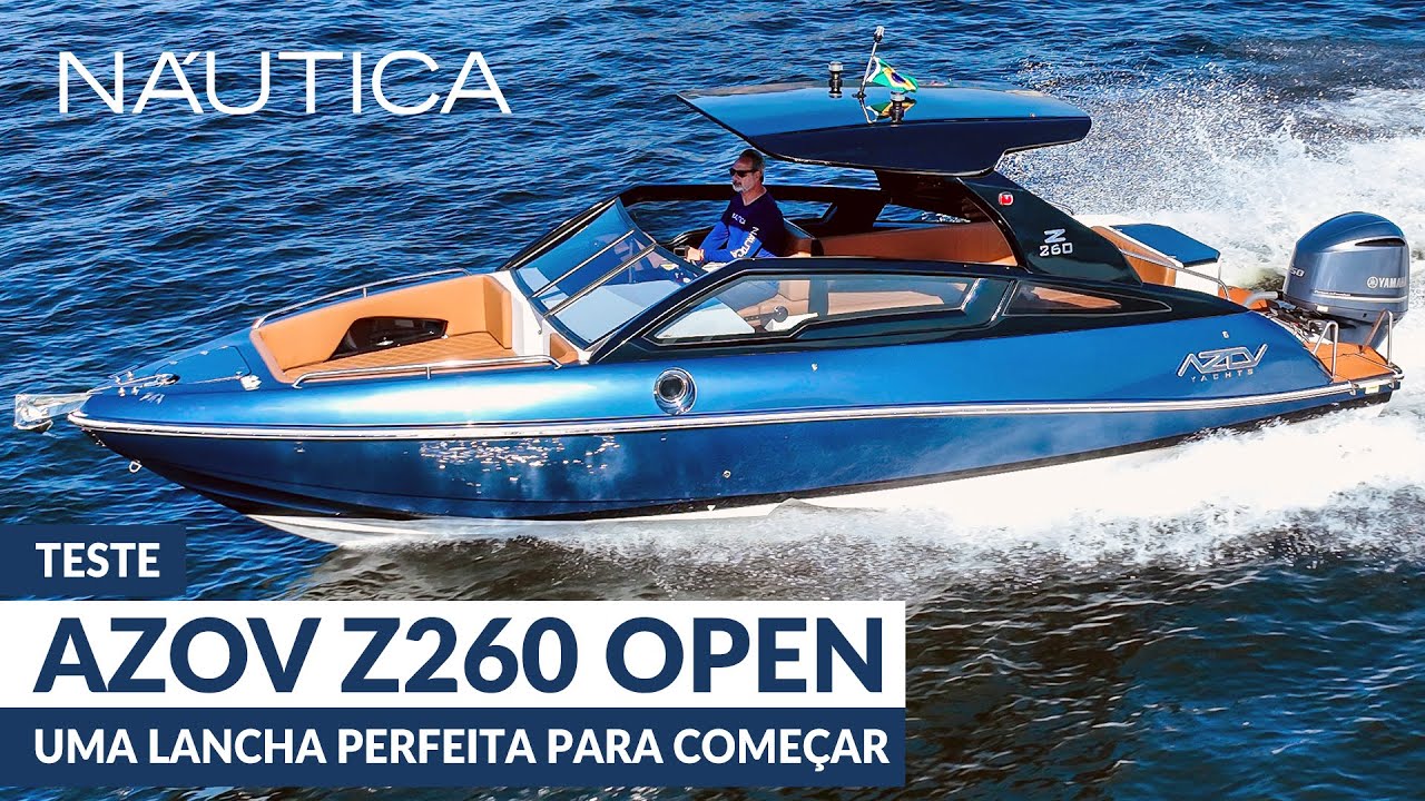 Teste Azov Z260 Open: uma lancha que surpreende | NÁUTICA
