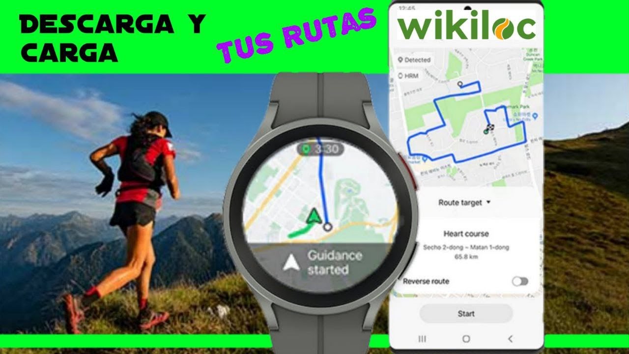 Descarga de WIKILOC y Carga tus RUTAS en el Samsung Galaxy Watch 5 PRO. Track, Senderismo, GPX