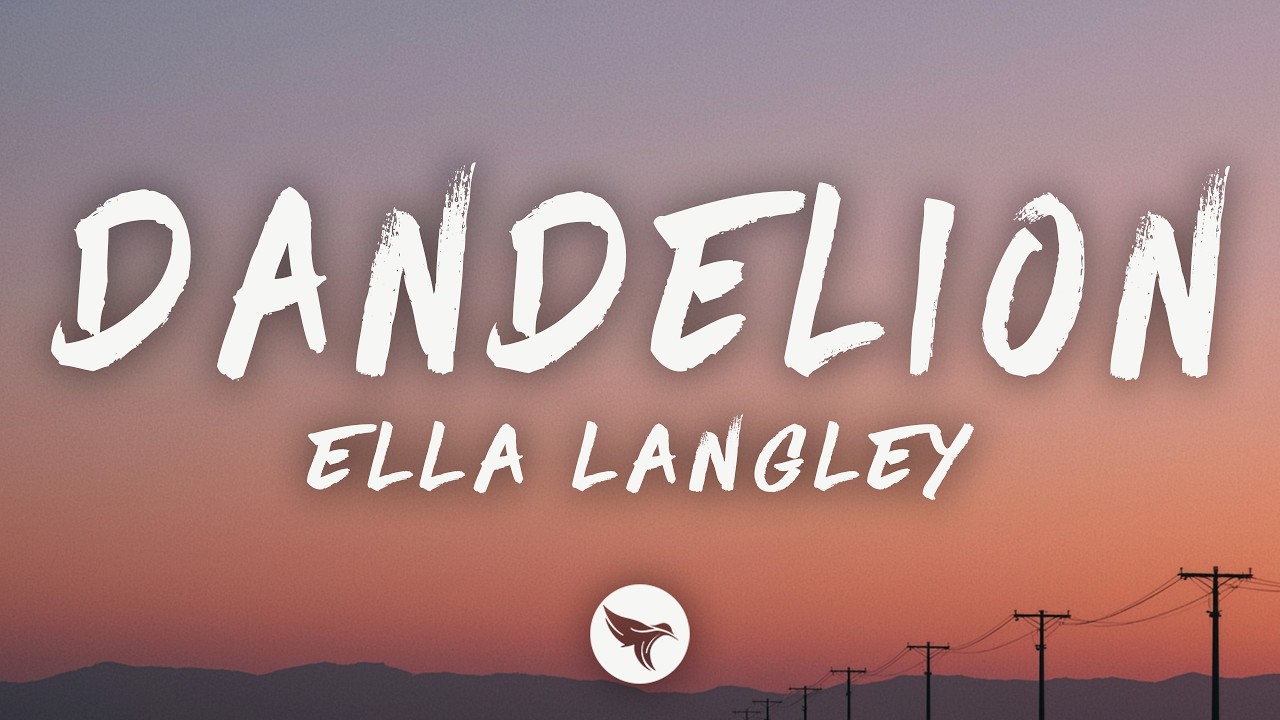 Ella Langley – Dandelion (Lyrics)