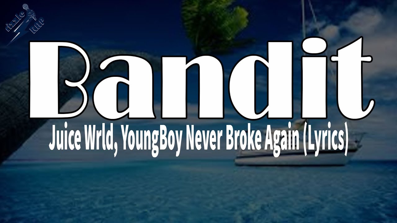 Bandit - Juice Wrld, YoungBoy Never Broke Again (Lyrics)