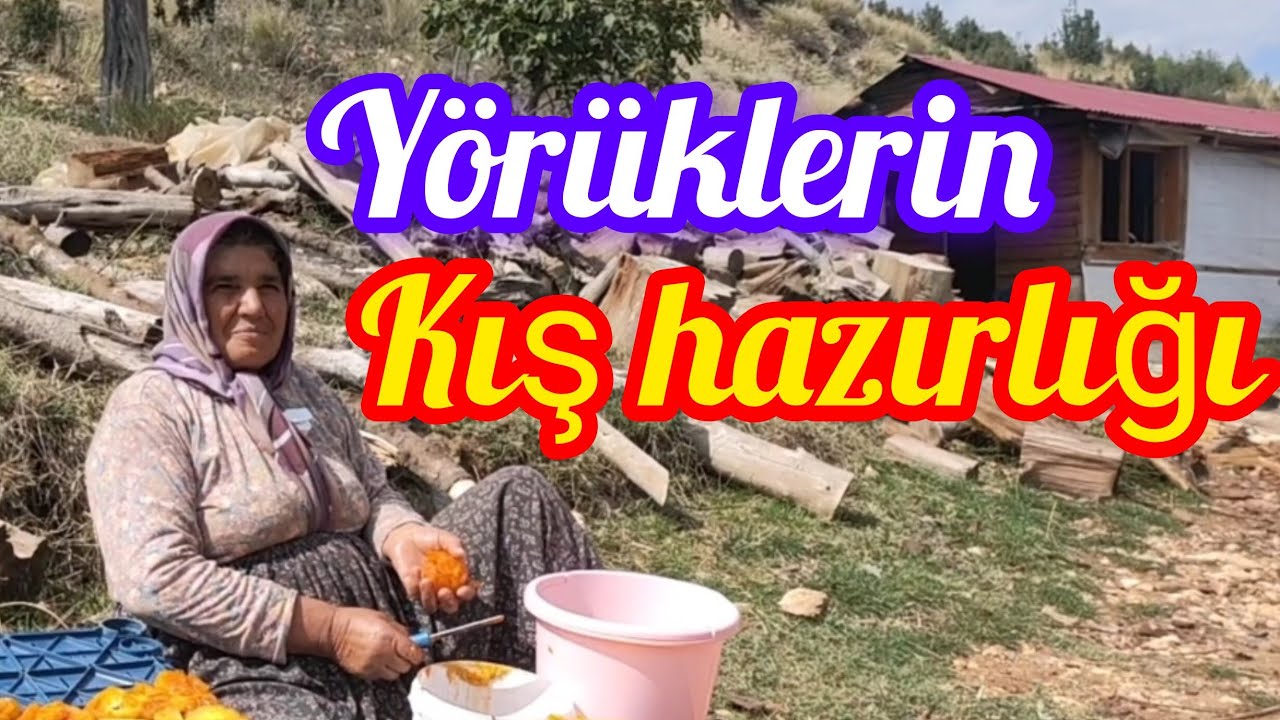 YÖRÜKLERİN KIŞ HAZIRLIĞI