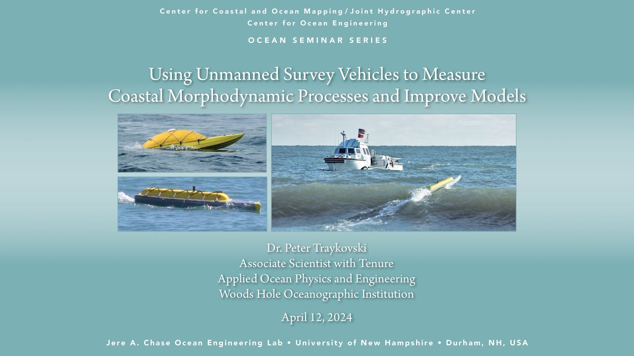 Using Unmanned Survey Vehicles to Measure Coastal Morphodynamic Processes and Improve Models