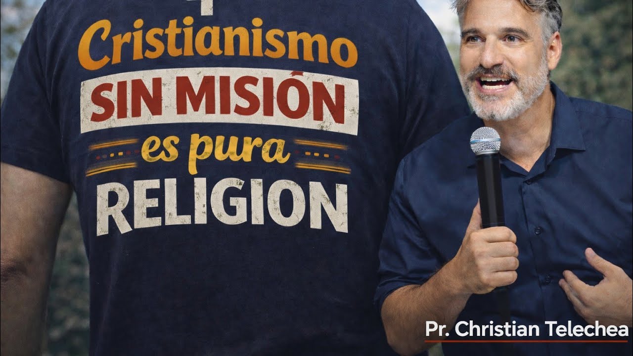 Cristianismo sin Visión es Pura Religión - Pr. Christian Telechea 