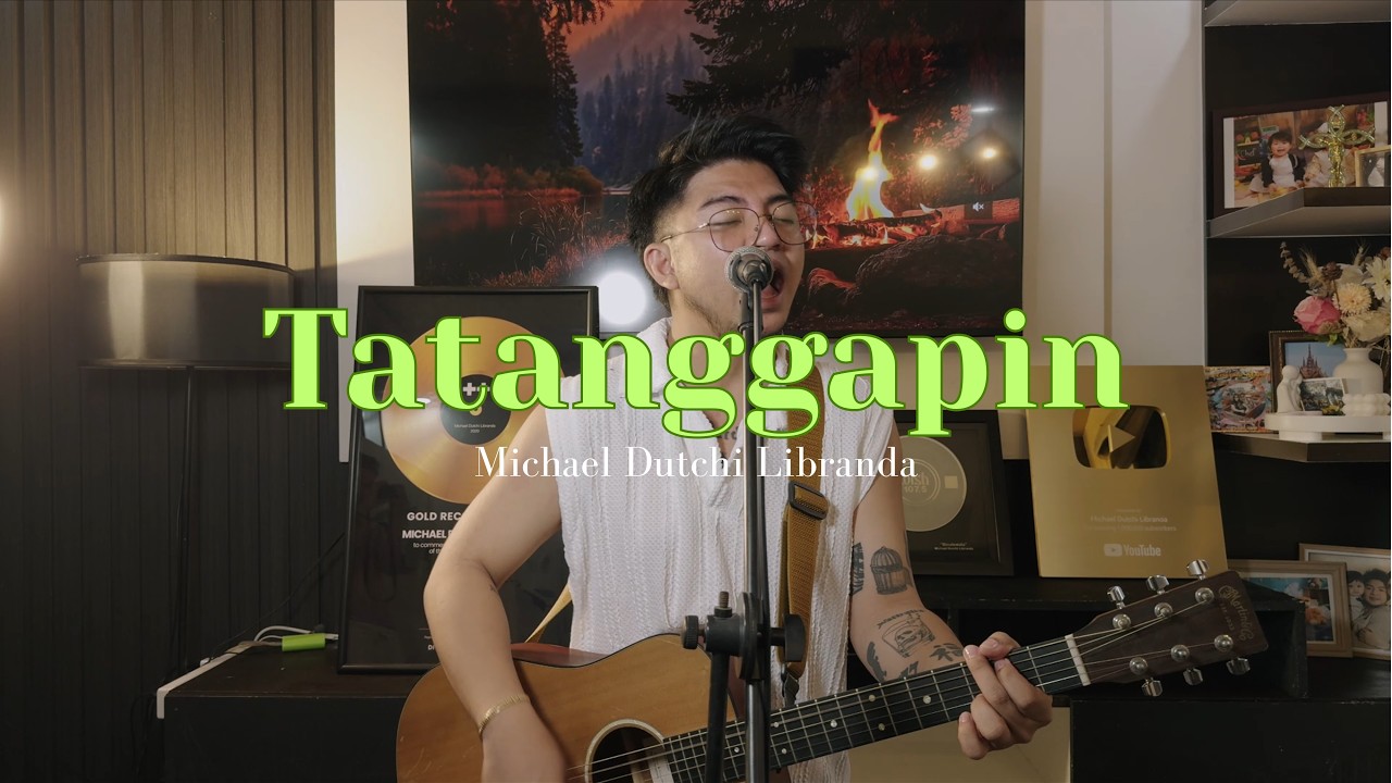 Tatanggapin (Cozy Room) Michael Dutchi Libranda