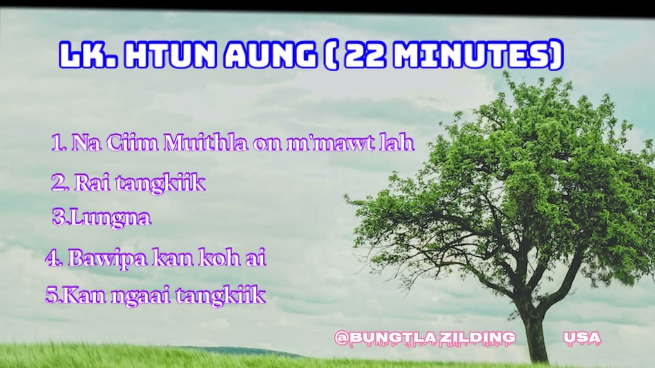 Matu laa LK. Htun Aung (nonstop 22 minutes)