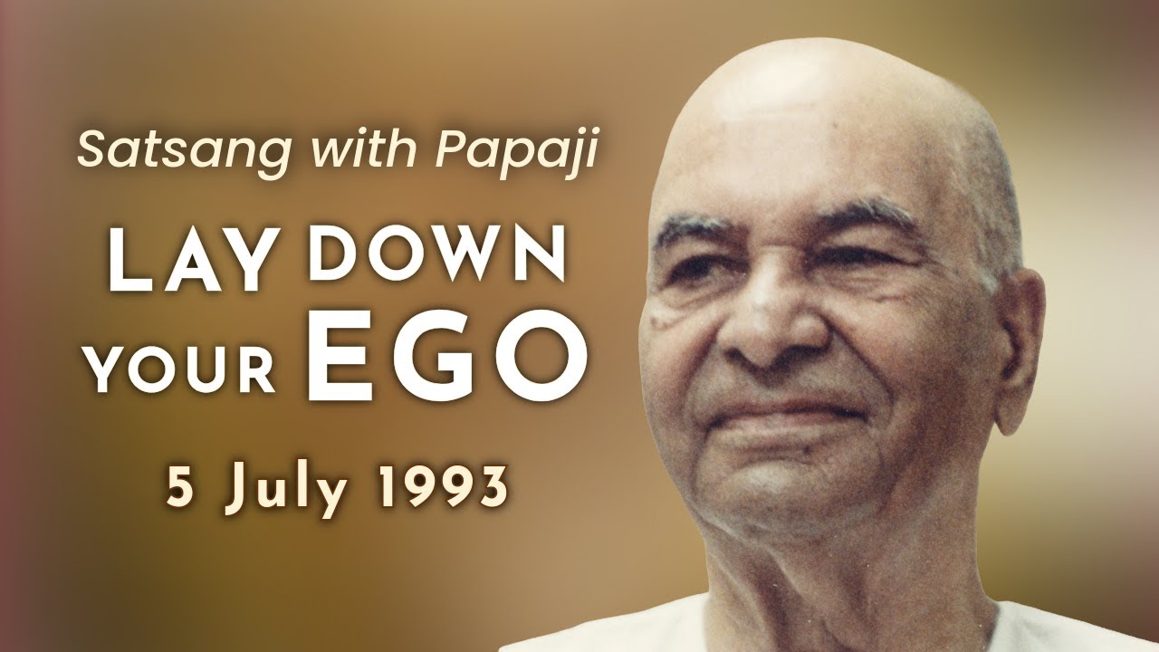 PAPAJI - Lay Down Your Ego - 5 July 1993