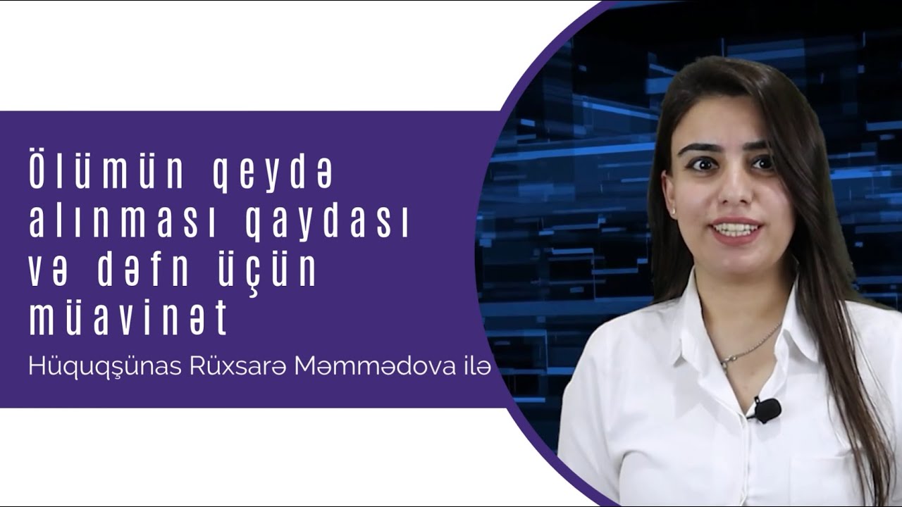 Ölümün qeydə alınması qaydası və dəfn üçün müavinət