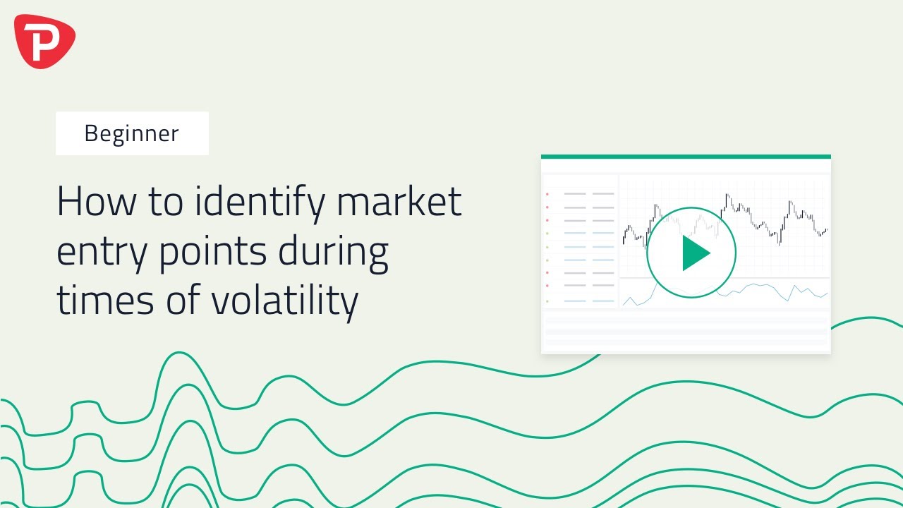 How to identify market entry points during times of volatility