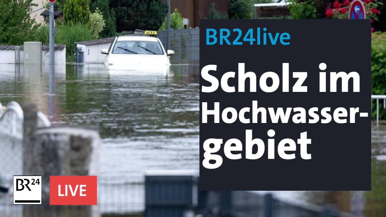 Hochwasser in Bayern: Olaf Scholz im Hochwassergebiet | BR24live