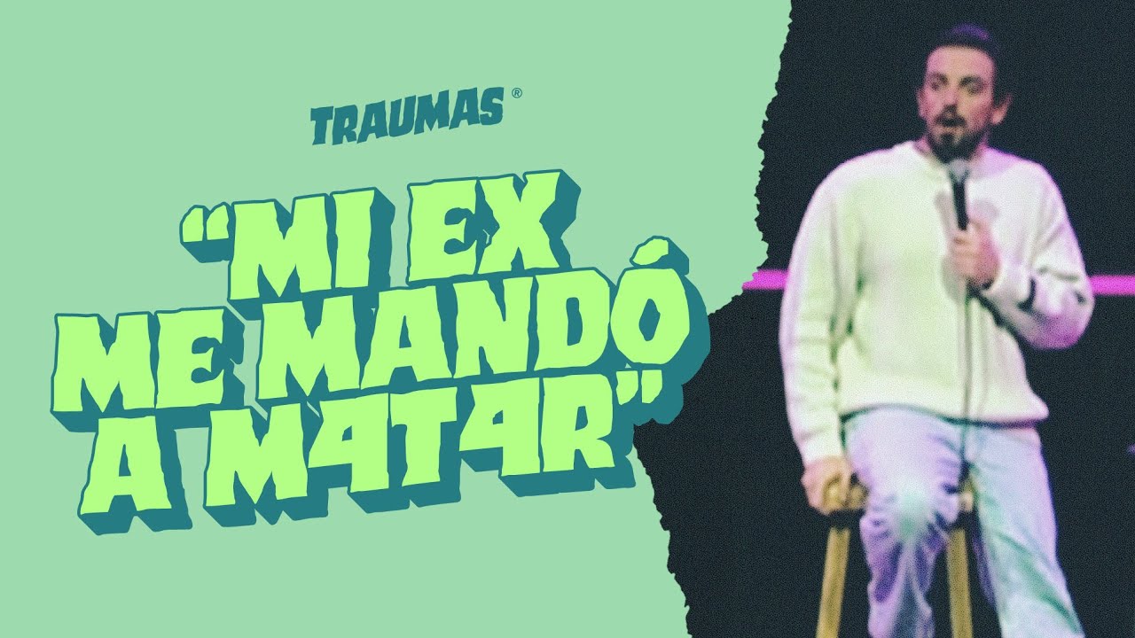 TRAUMAS 64 - “MI EX ME MANDÓ A M4T4R