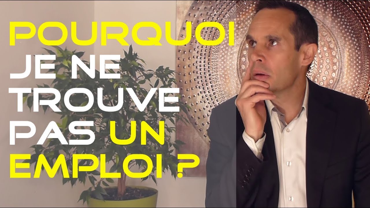 Pourquoi je ne trouve pas un emploi ? | Vie professionnelle