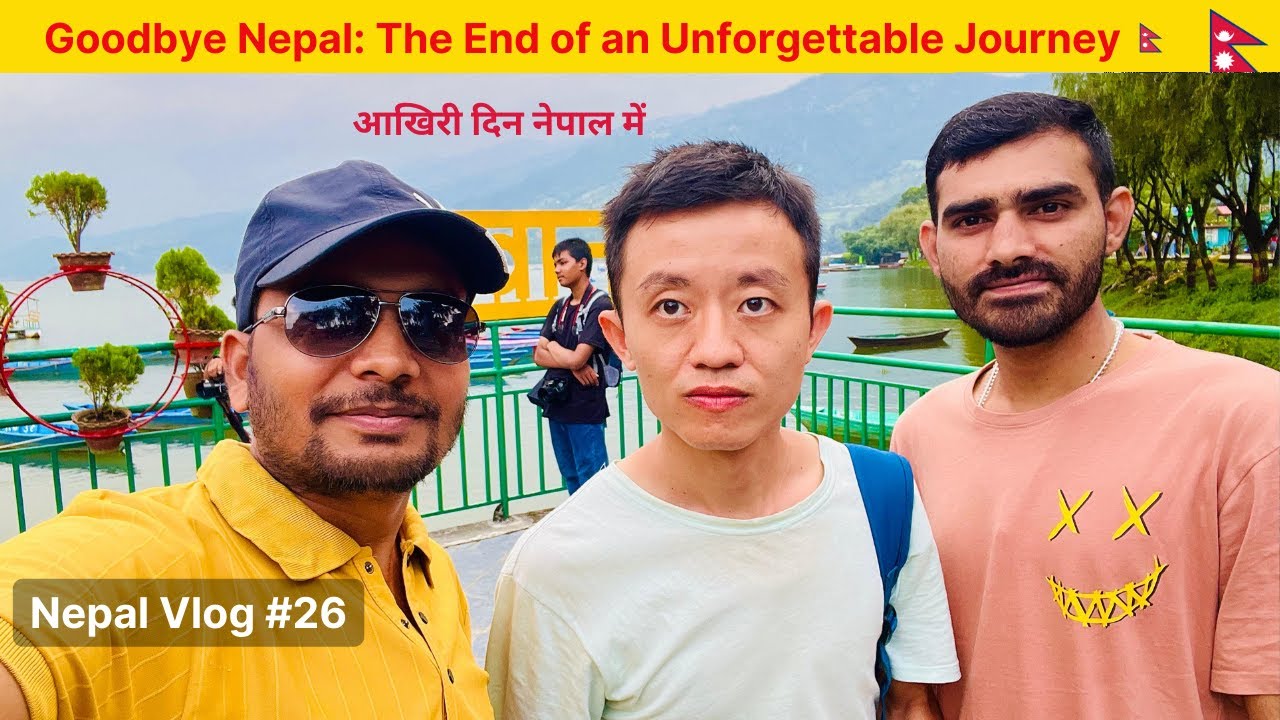 My Last Day in Nepal | Goodbye Nepal | EP-26 #nepal #pokhara