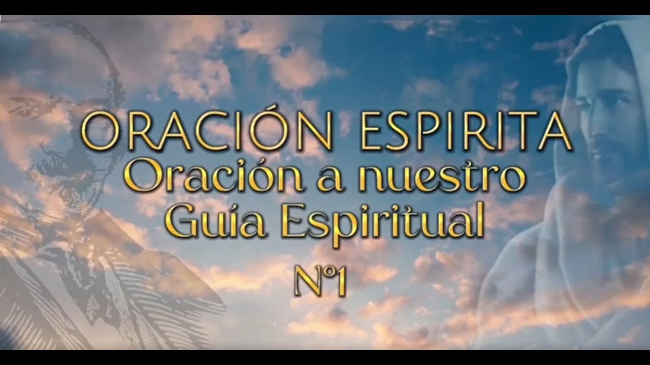 Oración Espírita: A nuestros guías espirituales