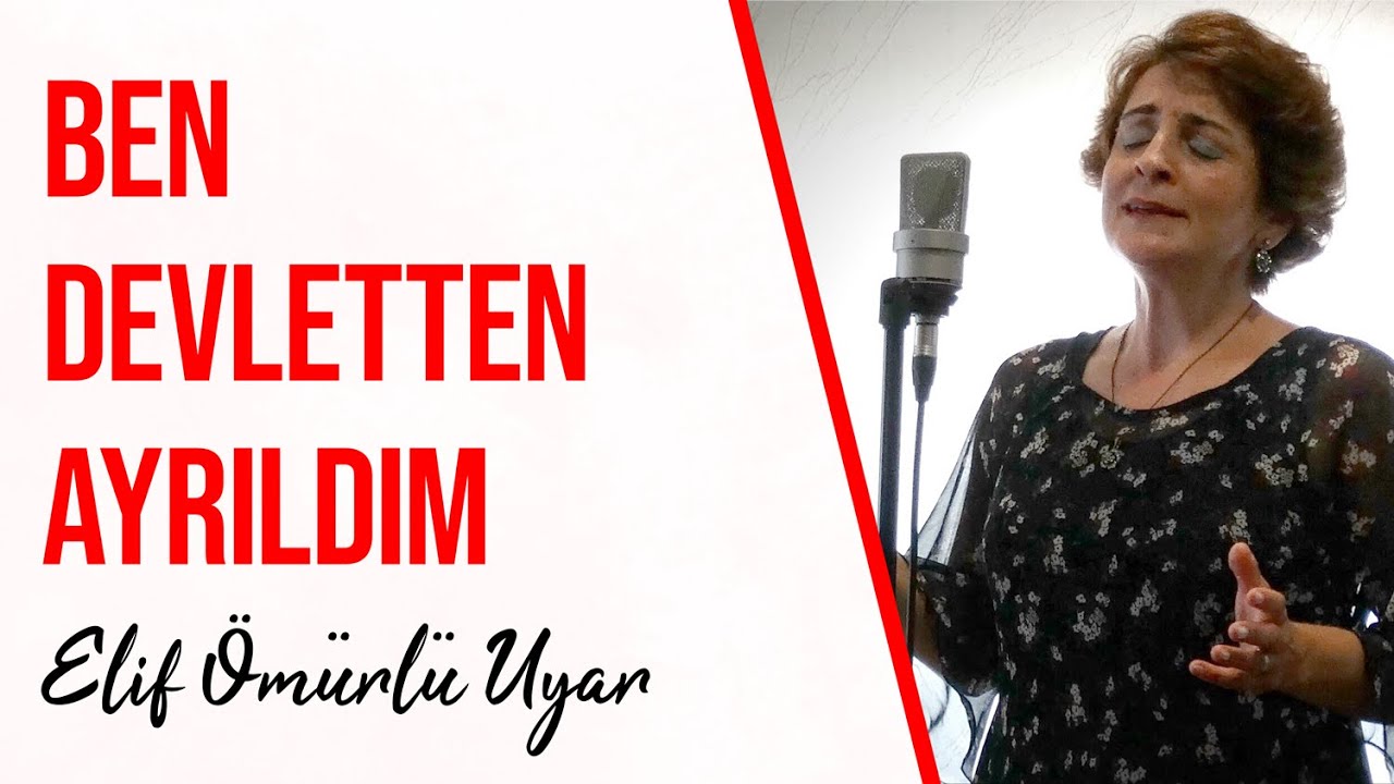 Elif Ömürlü Uyar - Ben Devletten Ayrıldım