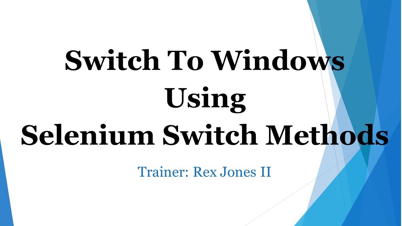 ✔ Switch Windows via Selenium Switch Methods | (Video 71)