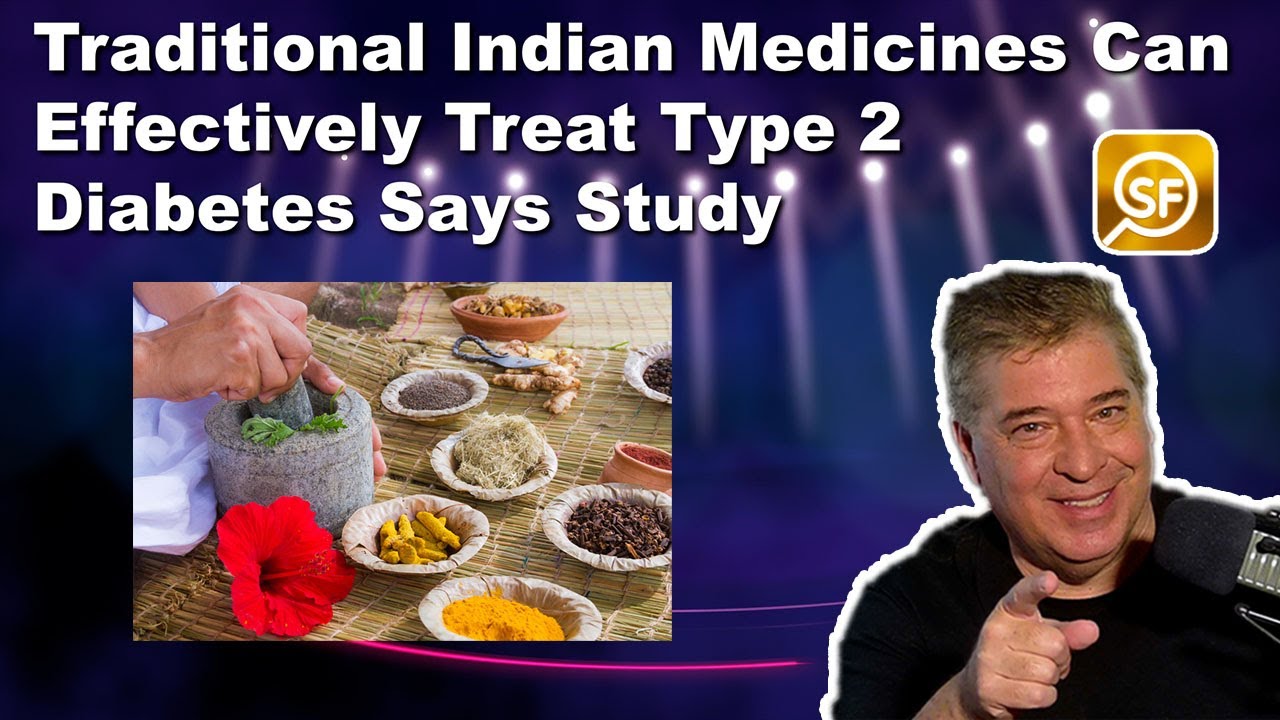 Traditional Indian Medicines Can Effectively Treat Type 2 Diabetes Says Study
