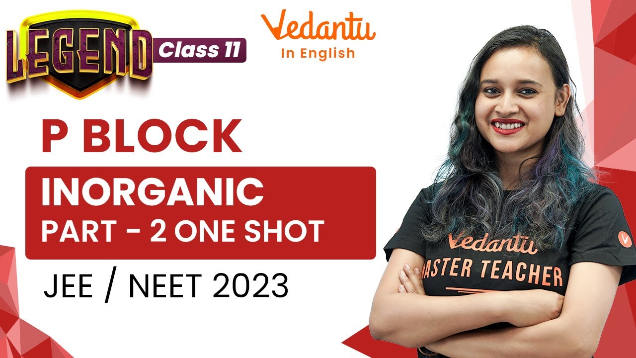 P- Block | One Shot | Part - 2 | Inorganic | JEE 2023 | NEET 2023 | Nabamita Ma'am