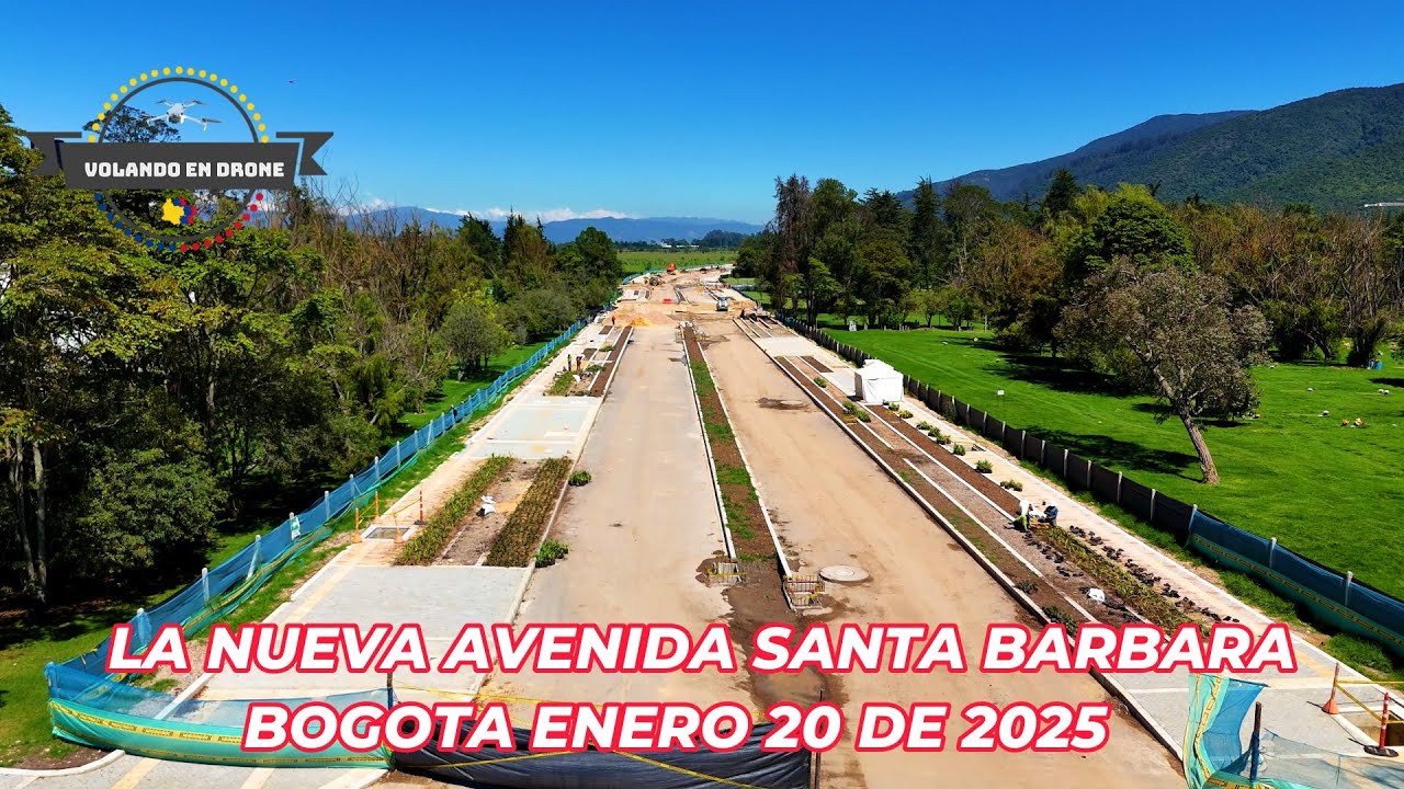 VOLANDO EN DRONE 4K - LA NUEVA AVENIDA SANTA BARBARA   BOGOTA ENE 20 DE 2025