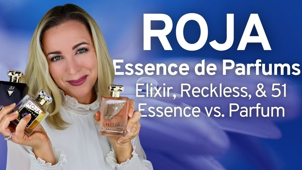 Roja Essence de Parfums Review | Elixir, Reckles & 51 Pour Femme
