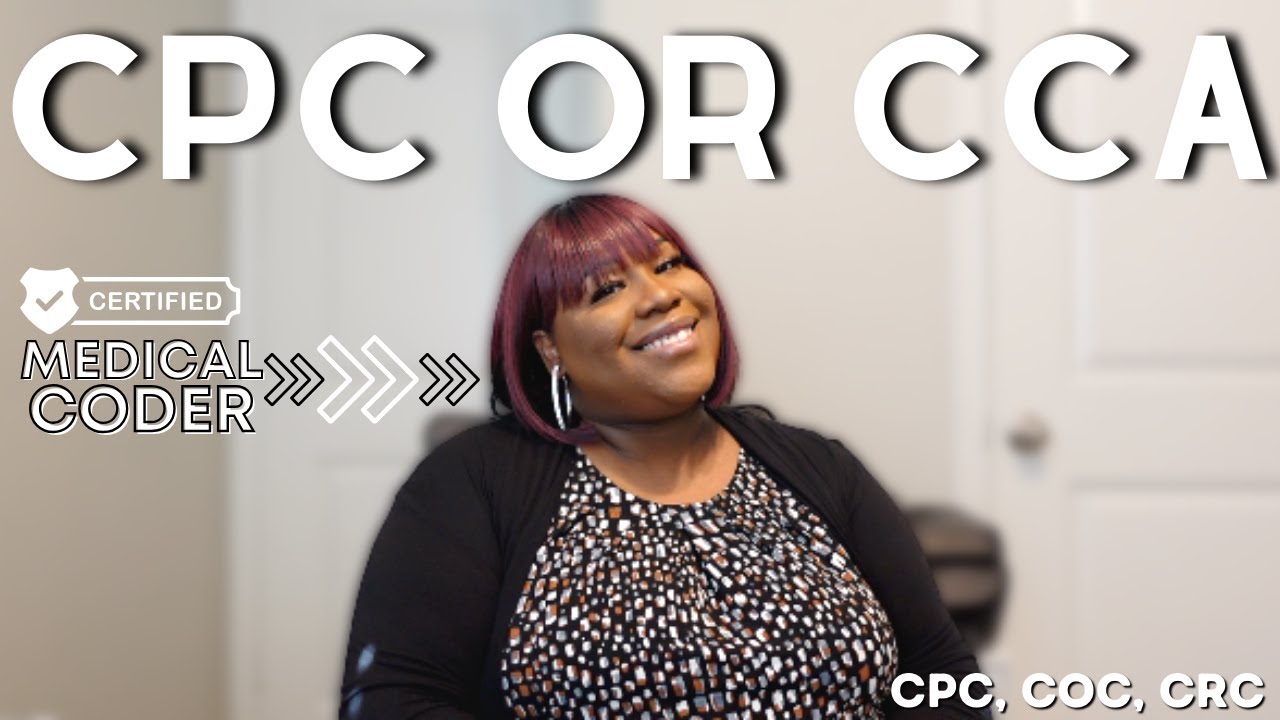 Medical Coding CPC or CCA Certification: Choose the Right Path for You
