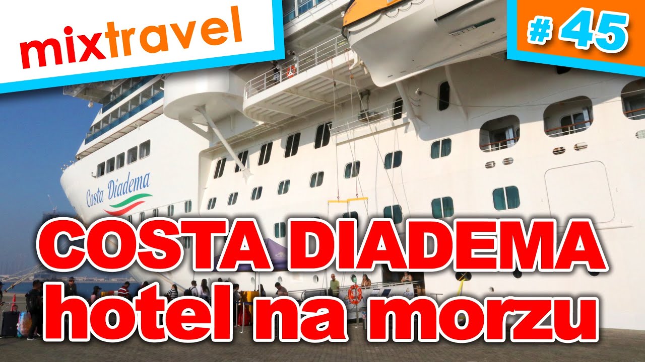 Costa Diadema - hotel na morzu | Mixtravel vlog odcinek 45