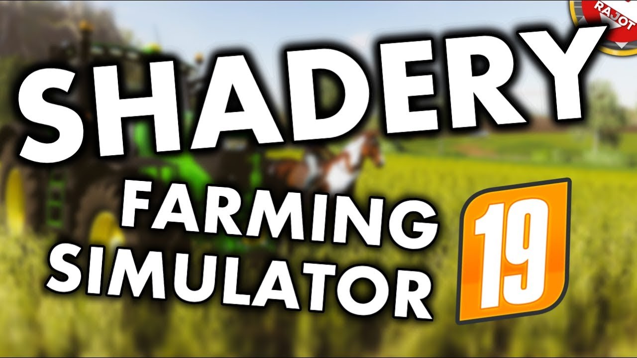 FS19 SHADES! - How to install? [GUIDE]