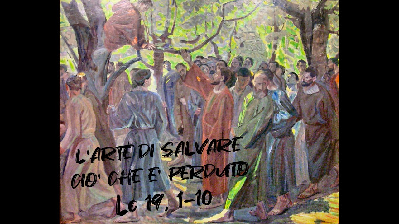 Commento al Vangelo  Lc 19,1-10, a cura di frà Umile Caudana mdv.