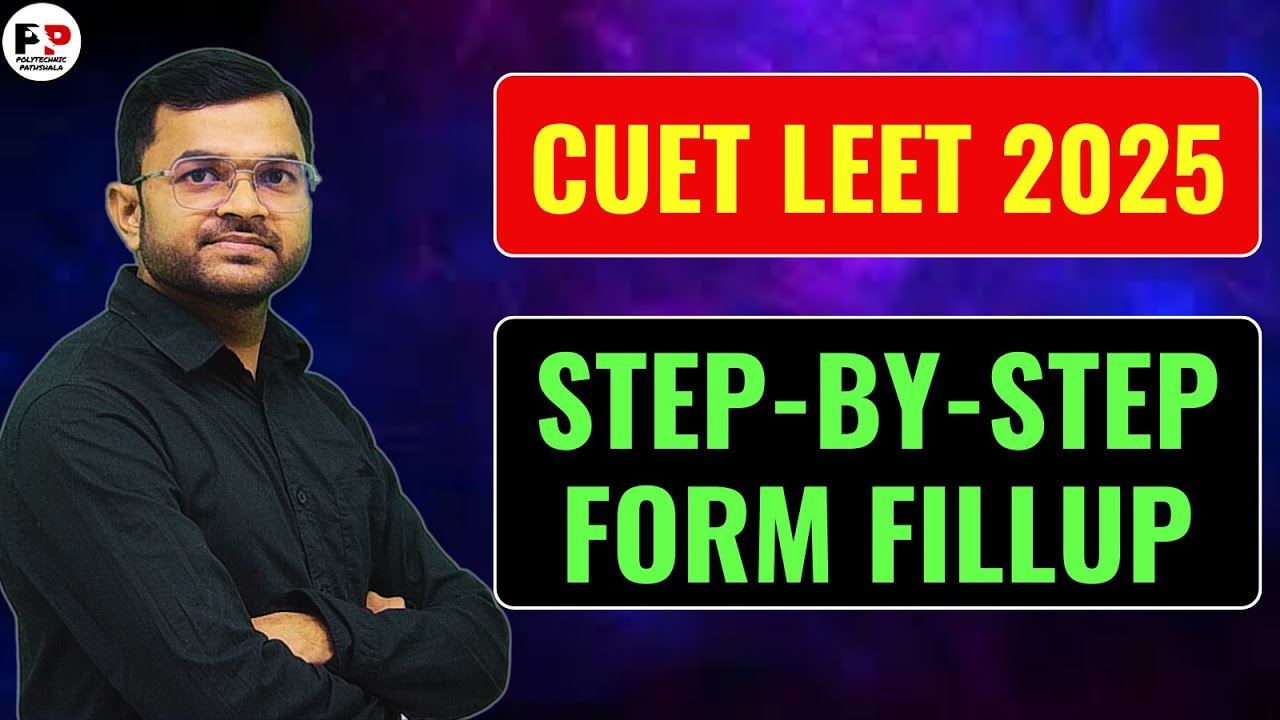 CUET LEET 2025 II Step by Step Form Fillup @PolytechnicPathshala