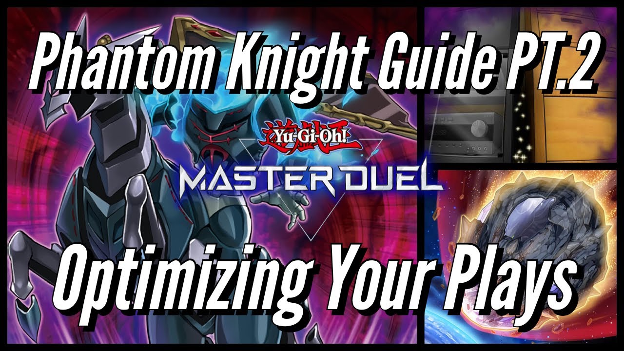 Yu-Gi-Oh! Master Duel Guide Part 2 - Optimizing Phantom Knights Against Disruption