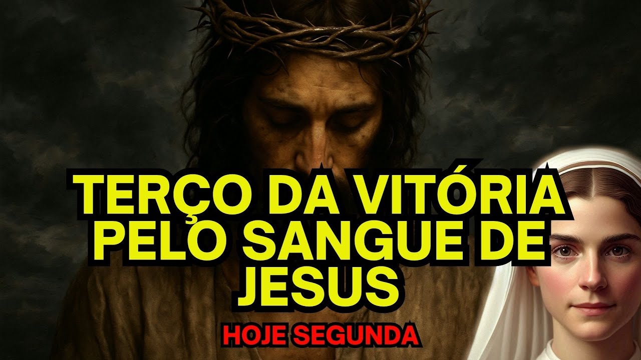 Terco da vitória pelo sangue de jesus de hoje segunda