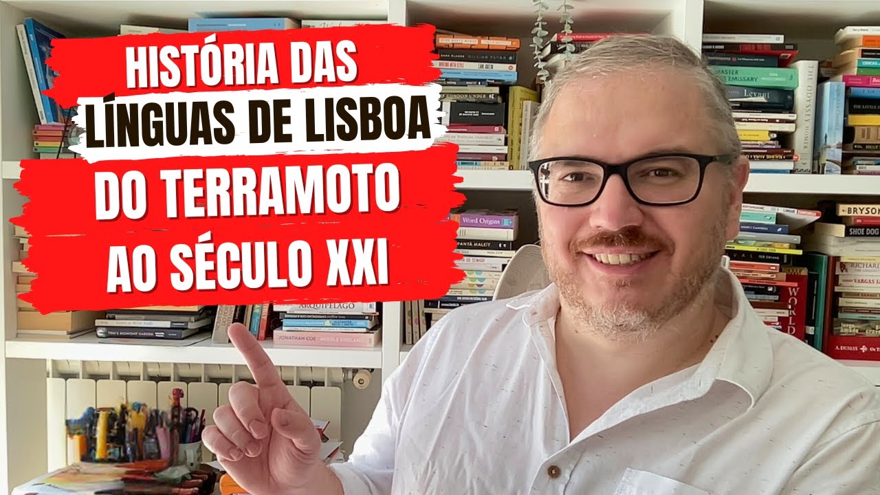 História das Línguas de Lisboa: do Terramoto ao século XXI