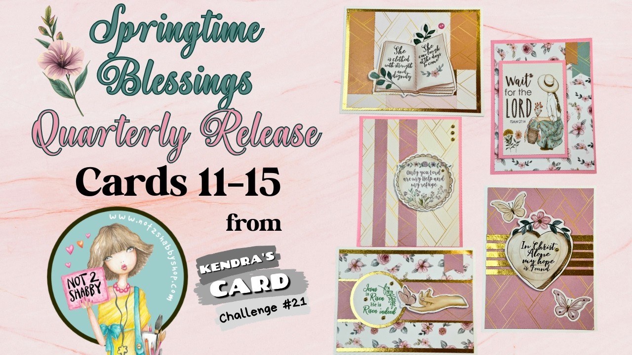 Springtime Blessings Cards 11-15 | Part 3 of 3 | #kendrascardchallenge21 