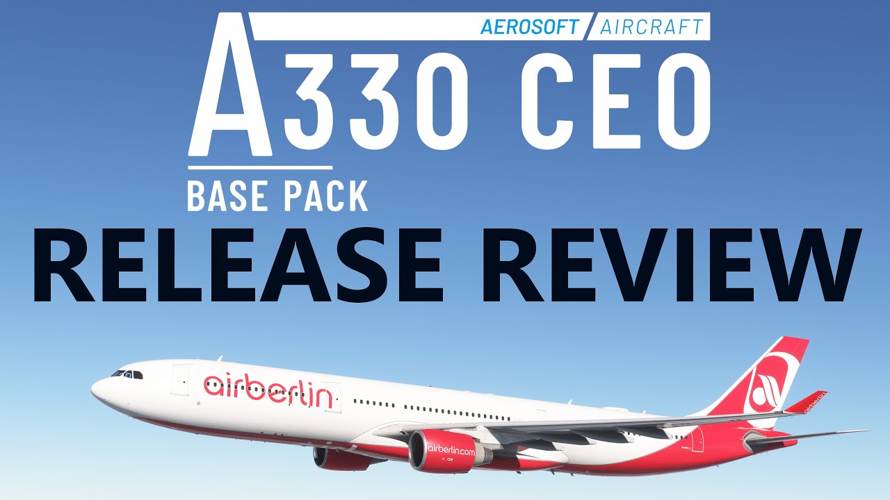 MSFS | AEROSOFT A330 Comprehensive Review on Release Day! [4K]