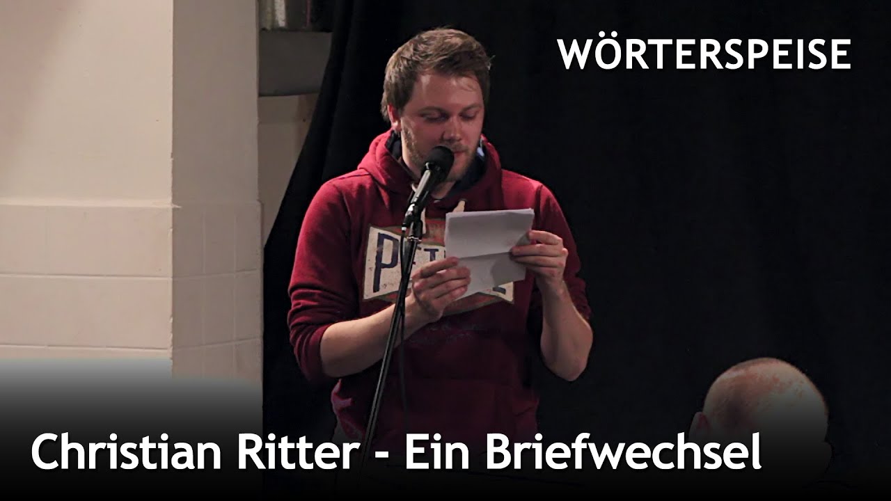 Christian Ritter - Ein Briefwechsel (Wörterspeise - März 2015)