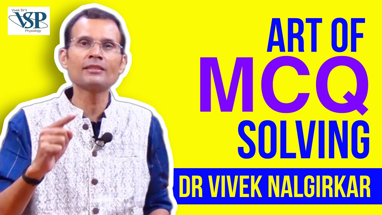 Conquering the art of MCQ solving (1st mbbs/neet pg/next/fmge/usmle/plab)  [Hinglish]