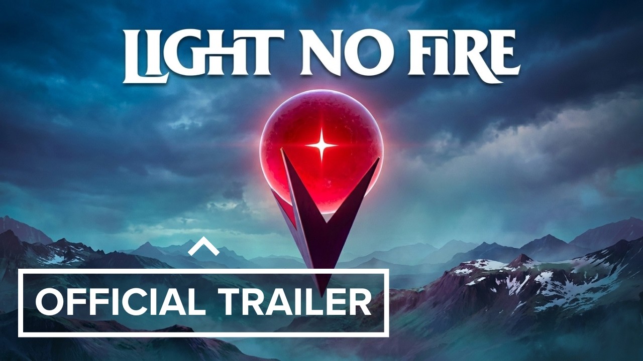 Light No Fire - Official Trailer