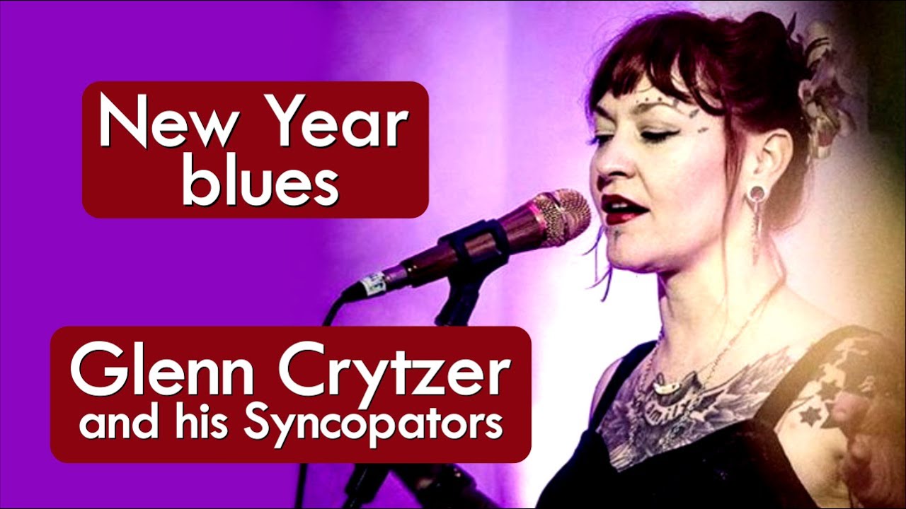 Glenn Crytzer and his Syncopators - New Year Blues * Música com Tradução