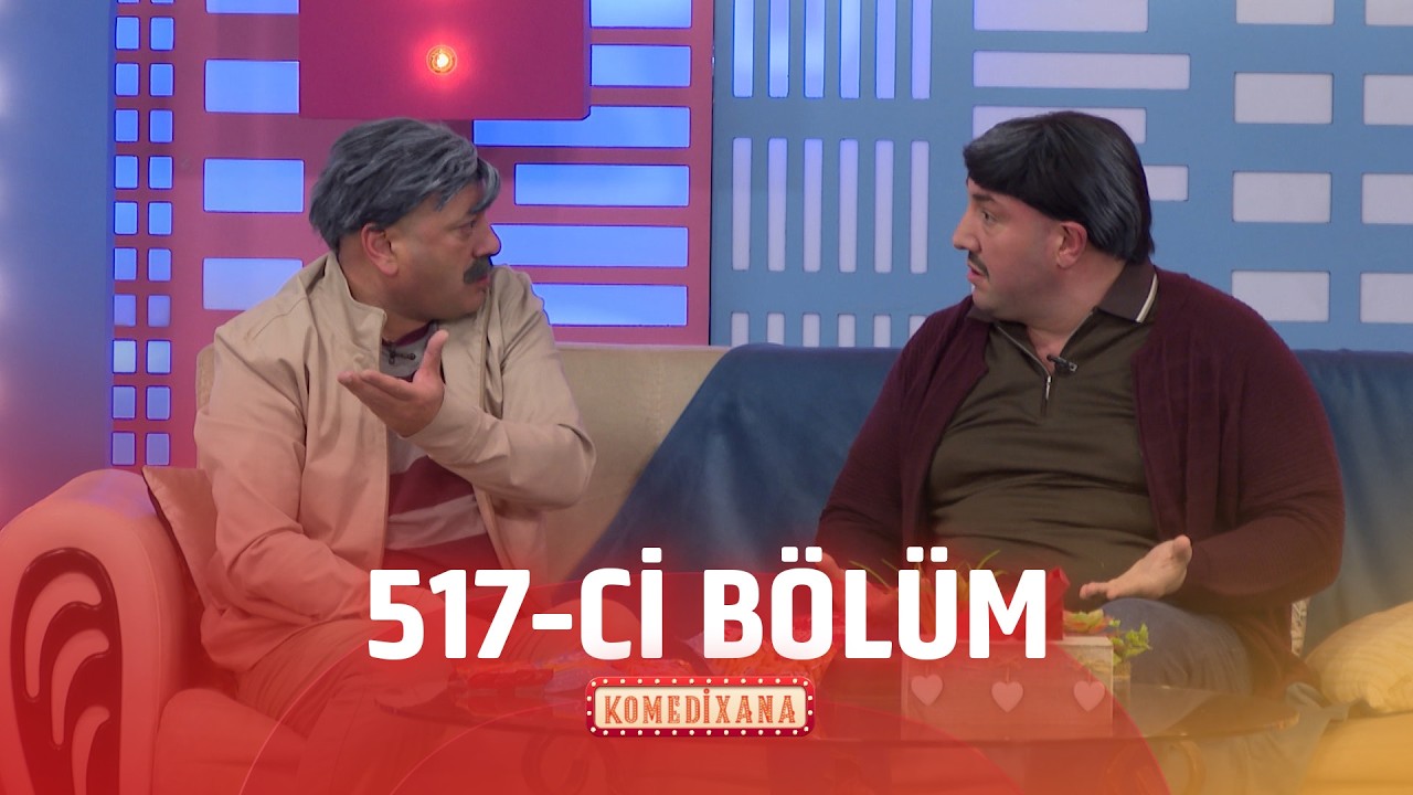 Komedixana  517-ci B&ouml;l&uuml;m  11.04.2026